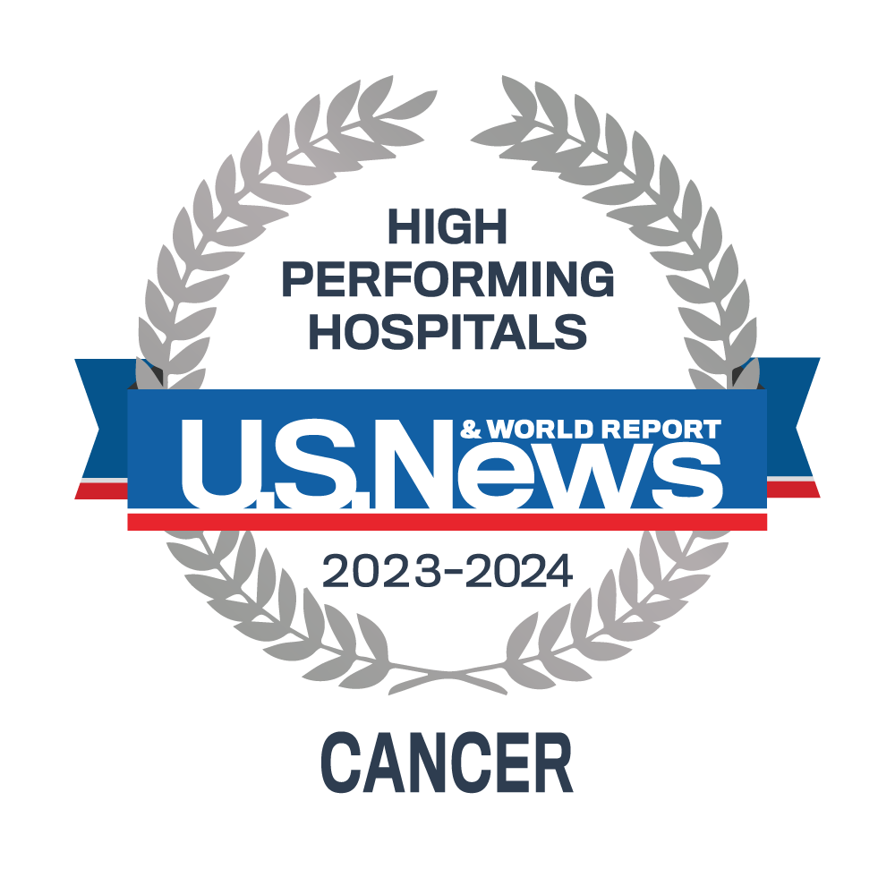 U. S. News and World Report. Ranked as a High Performing Hospital in Cancer for 2023 to 2024. 