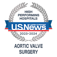 U.S. News and World Report. Ranked as a high performing hospital in aortic valve surgery in 2023 to 2024. 