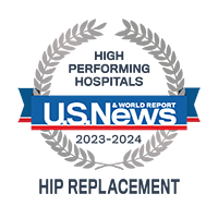 U.S. News and World Report. Ranked as a high performing hospital in hip replacement in 2023 to 2024. 