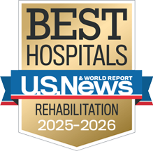 Ranked as a best hospital for rehabilitation for 2025 to 2026 by U. S. News and World Report.