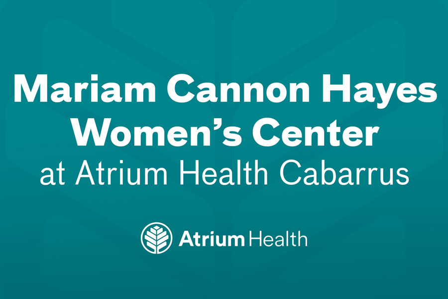 The Marian Cannon Hayes Womens Center at Atrium Health Cabarrus.