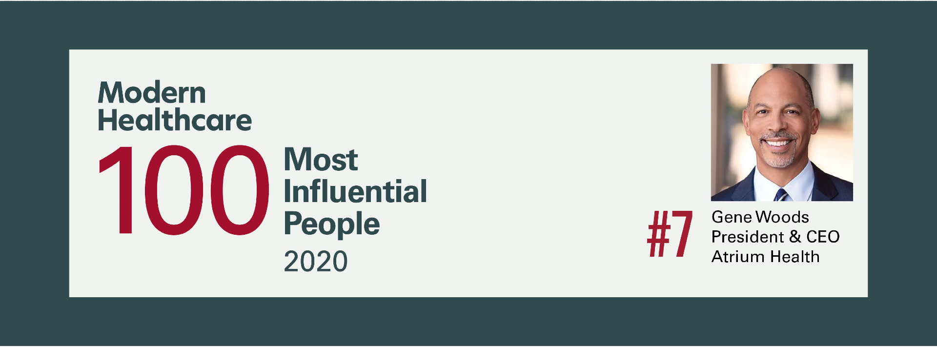 Atrium Health President and CEO Eugene A. Woods has been honored for the fifth consecutive year as one of Modern Healthcare’s 100 Most Influential People in Healthcare.