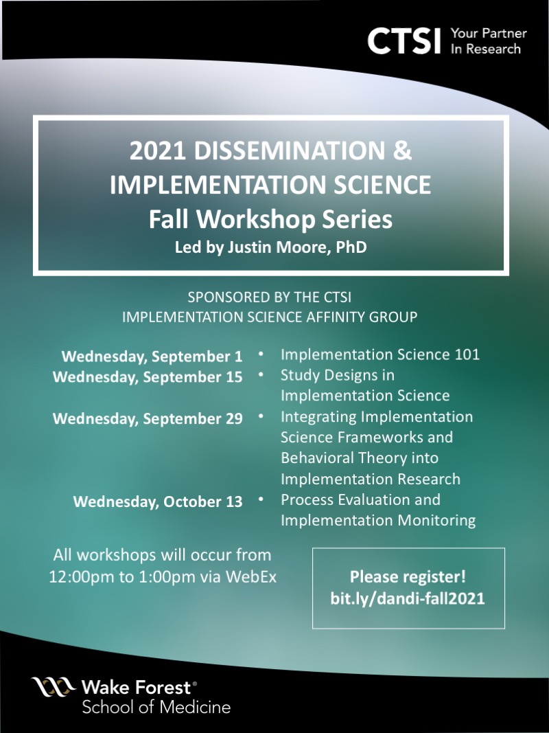 Flyer: 2021 DISSEMINATION & IMPLEMENTATION SCIENCE Fall Workshop Series Led by Justin Moore, PhD