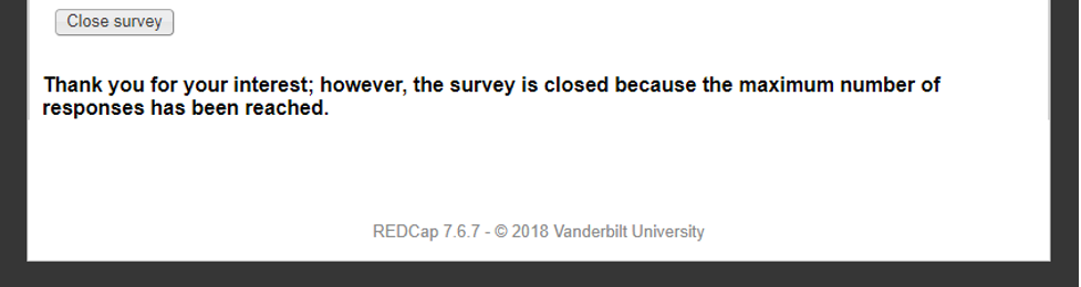 Once the response limit is reached, participants will see the following 'Survey is Closed' page when they try to access the survey.
