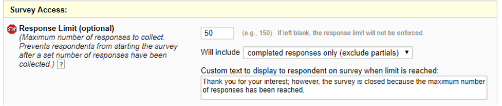 Scroll down until you see the “Survey Access” header. The first option is the feature for setting a response limit. 
