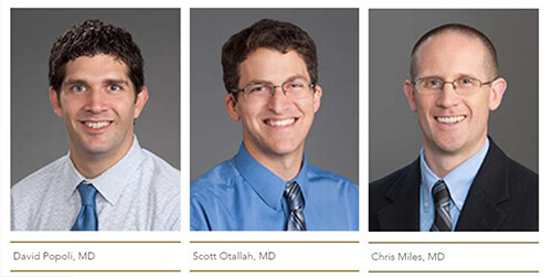 David Popoli, MD; Scott Otallah, MD; Chris Miles, MD