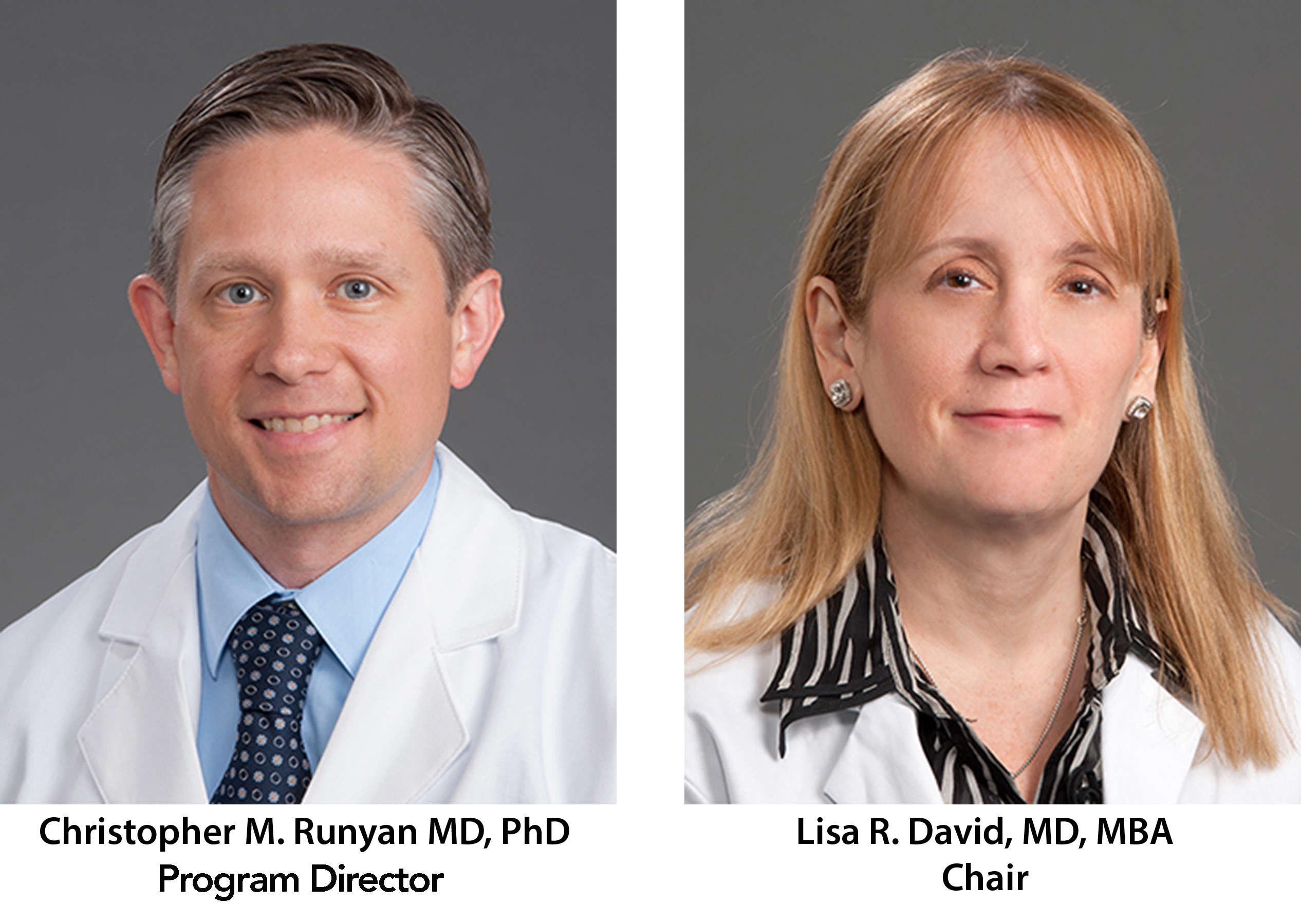 Associate Program Director Christopher M. Runyan, MD, PhD, and Chair Lisa R. David, MD, MBA