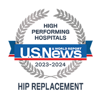 U.S. News and World Report. Ranked as a high performing hospital in hip replacement in 2023 to 2024.